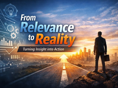 Image of man holding briefcase standing on road facing the sunrise. Overlaid text reads 'From Relevance too Reality. Turning Insight into Action.'